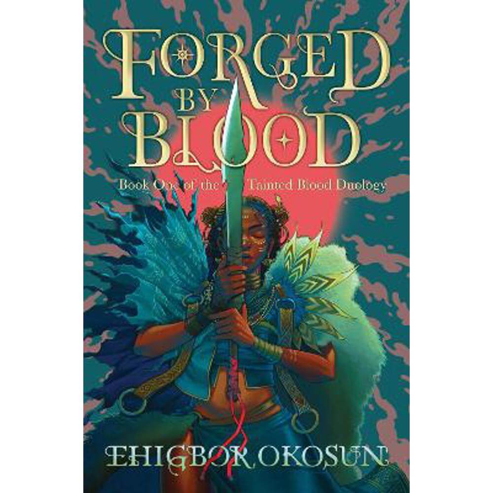 Forged by Blood (The Tainted Blood Duology, Book 1) (Hardback) - Ehigbor Okosun